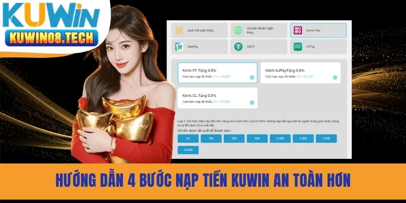 Hướng dẫn 4 bước nạp tiền Kuwin an toàn hơn