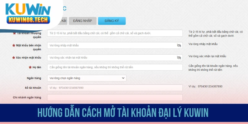Hướng dẫn cách mở tài khoản đại lý Kuwin